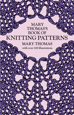 Mary Thomas's Book of Knitting Patterns B00A2N7YFE Book Cover