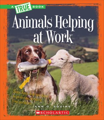 Animals Helping at Work 0531205355 Book Cover