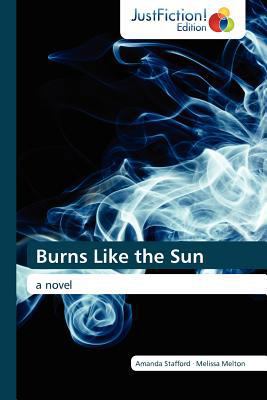 Burns Like the Sun 384544536X Book Cover