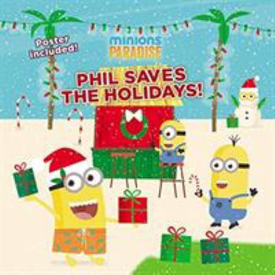 Minions Paradise: Phil Saves the Holidays! 0316392952 Book Cover
