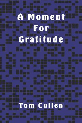 A Moment For Gratitude 1095795775 Book Cover