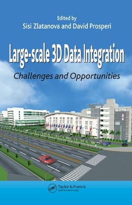 Large-Scale 3D Data Integration: Challenges and... 0849398983 Book Cover