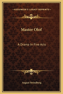 Master Olof: A Drama In Five Acts 1169303889 Book Cover