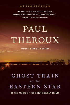 Ghost Train to the Eastern Star: On the Tracks ... 0771085354 Book Cover