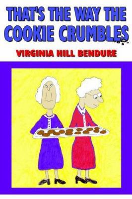 That's The Way The Cookie Crumbles 1425903673 Book Cover