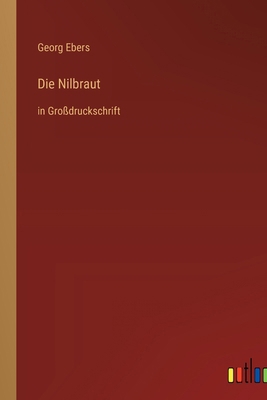 Die Nilbraut: in Großdruckschrift [German] 3368473794 Book Cover
