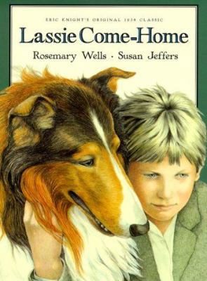 Lassie Come-Home: Eric Knight's Original 1938 C... 0805064230 Book Cover