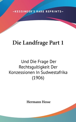 Die Landfrage Part 1: Und Die Frage Der Rechtsg... [German] 1161314504 Book Cover