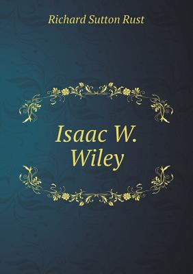 Isaac W. Wiley 5518657404 Book Cover