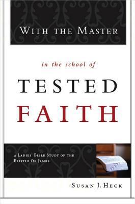 With the Master in the School of Tested Faith 1598865595 Book Cover