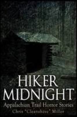 Hiker Midnight: Appalachian Trail Horror Stories 1300871253 Book Cover