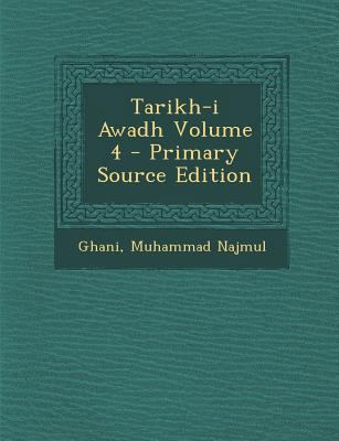Tarikh-I Awadh Volume 4 - Primary Source Edition [Urdu] 1293077526 Book Cover