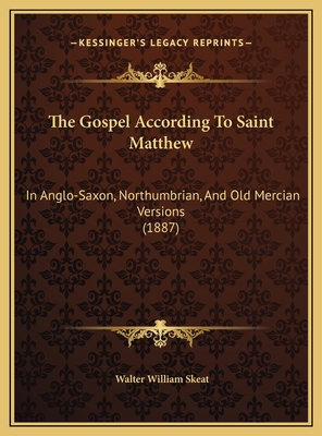 The Gospel According To Saint Matthew: In Anglo... 1169754422 Book Cover