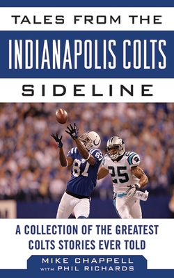 Tales from the Indianapolis Colts Sideline: A C... 1613212224 Book Cover