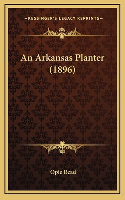 An Arkansas Planter (1896) 1164340522 Book Cover