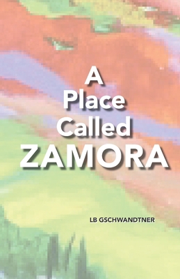 A Place Called Zamora 0939613638 Book Cover