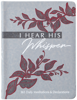 I Hear His Whisper: 365 Daily Meditations & Dec... 1424565464 Book Cover