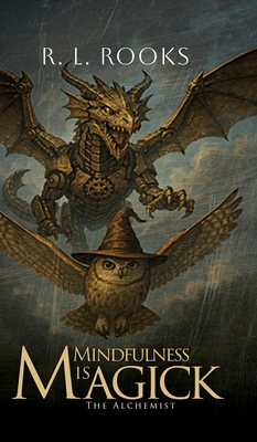 Mindfulness is Magick: The Alchemist B0GQXTHC9K Book Cover