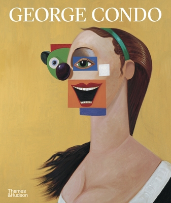 George Condo: Painting Reconfigured 0500296499 Book Cover