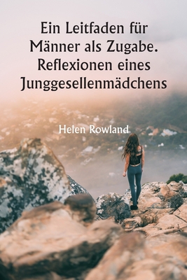 Ein Leitfaden für Männer als Zugabe. Reflexione... [German] 9356940290 Book Cover