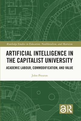 Artificial Intelligence in the Capitalist Unive... 1032123621 Book Cover