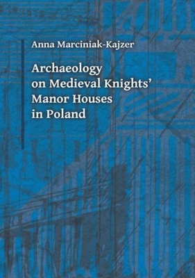 Archaeology on Medieval Knights' Manor Houses i... 832333921X Book Cover