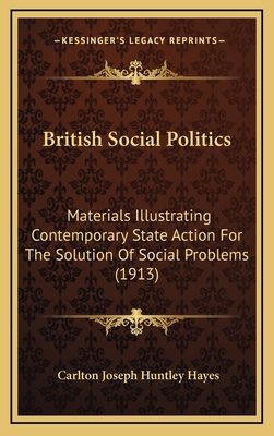 British Social Politics: Materials Illustrating... 1165365103 Book Cover