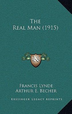 The Real Man (1915) 1167237404 Book Cover