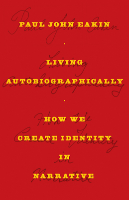 Living Autobiographically : How We Create Ident... B00A2PJ9Z0 Book Cover