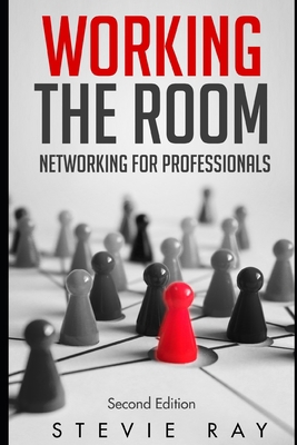 Working the Room: Networking for Professionals            Book Cover