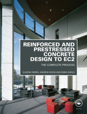 Reinforced and Prestressed Concrete Design to E... 0415571952 Book Cover