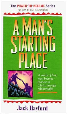 A Man's Starting Place (Power-To-Become Series) 0785277927 Book Cover