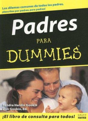 Padres Para Dummies = Parenting for Dummies [Spanish] 9580485364 Book Cover