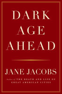 Dark Age Ahead 1400062322 Book Cover