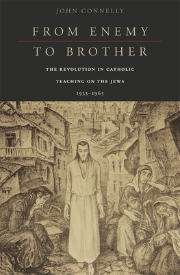 From Enemy to Brother: The Revolution in Cathol... 0674057821 Book Cover