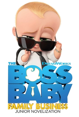 The Boss Baby Family Business Junior Novelization 1534498672 Book Cover