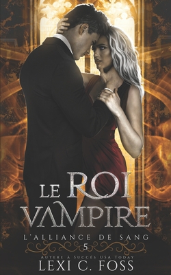Le Roi Vampire [French] 1685300820 Book Cover