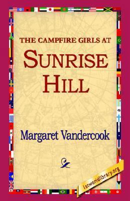 The Camp Fire Girls at Sunrise Hill 142180977X Book Cover