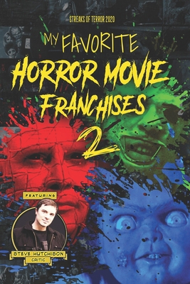 My Favorite Horror Movie Franchises 2 B08KH2KBNP Book Cover