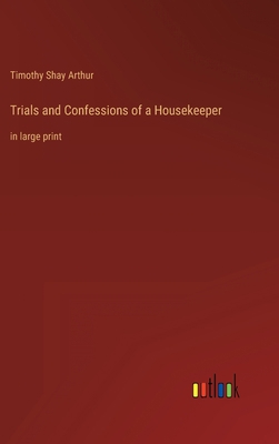 Trials and Confessions of a Housekeeper: in lar... 3368333615 Book Cover