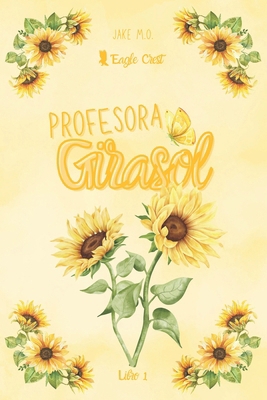 Profesora Girasol: Eagle Creast 1 [Spanish] B0FCMF27BZ Book Cover