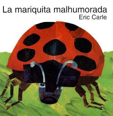 La Mariquita Malhumorada: The Grouchy Ladybug (... [Spanish] 0060270896 Book Cover