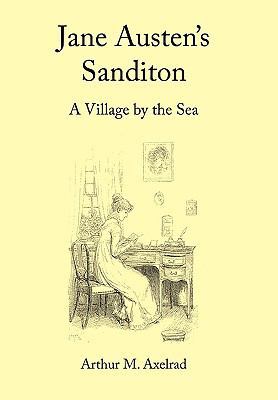 Jane Austen's Sanditon: A Village by the Sea 1452001790 Book Cover