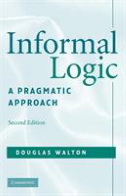 Informal Logic: A Pragmatic Approach B007YZX5GU Book Cover