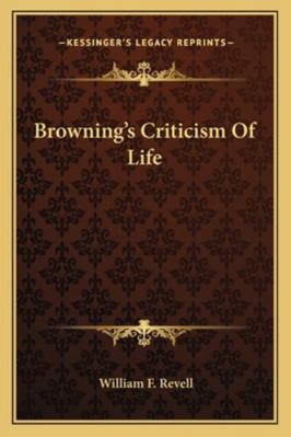 Browning's Criticism Of Life 1162937866 Book Cover