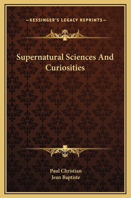 Supernatural Sciences And Curiosities 1169260802 Book Cover