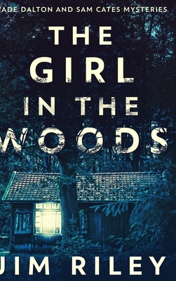 The Girl In The Woods: Large Print Hardcover Ed... [Large Print] 171588809X Book Cover