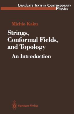 Strings, Conformal Fields, and Topology (Gradua... 0387974962 Book Cover