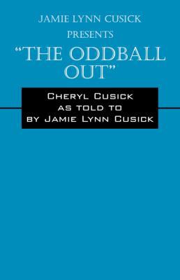 Jamie Lynn Cusick Presents the Oddball Out 1478722169 Book Cover