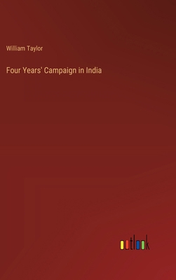 Four Years' Campaign in India 338522327X Book Cover